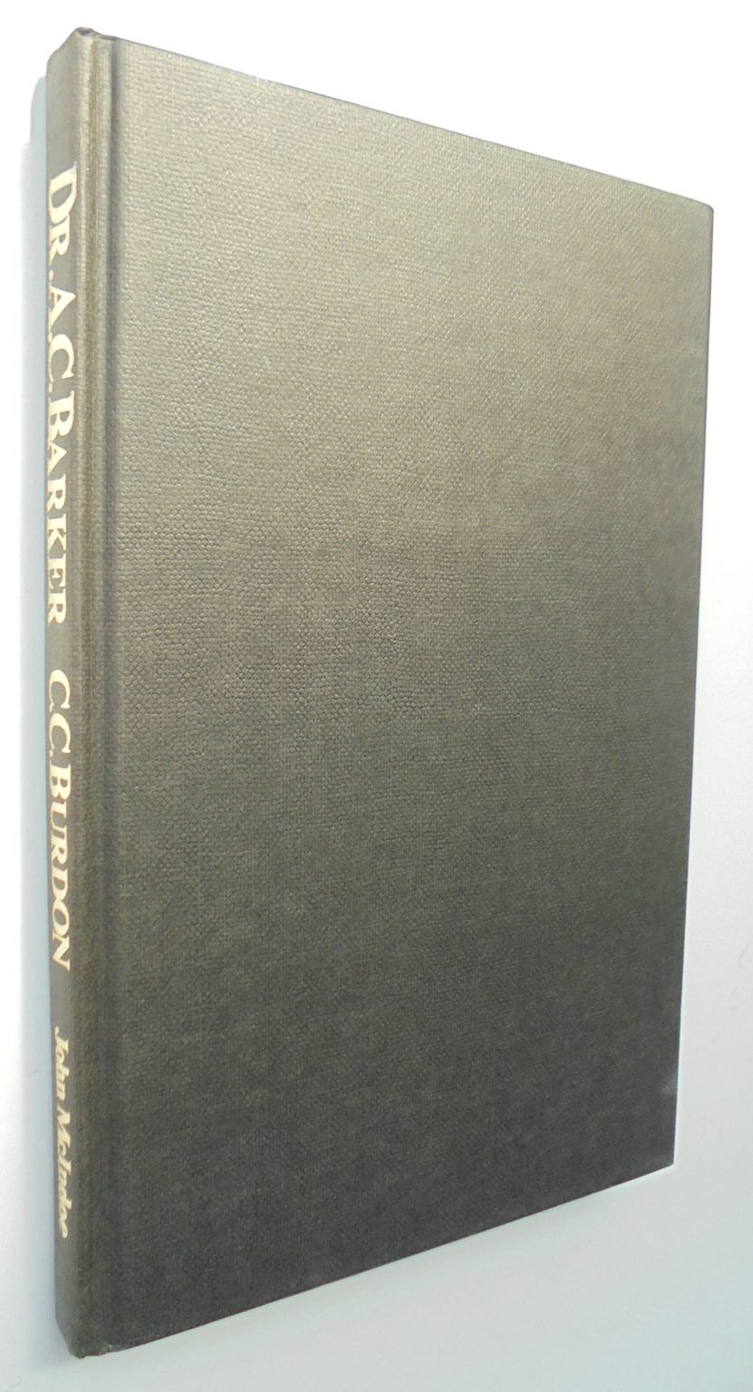 Dr. A. C. Barker 1819-1873: Photographer Farmer Physician. By C. C. Burdon. Hardback 1st edition
