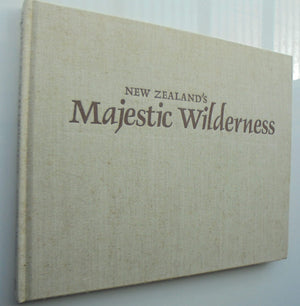 New Zealand's Majestic Wilderness. Text by John Hall-Jones, Paintings by Jonathan White.