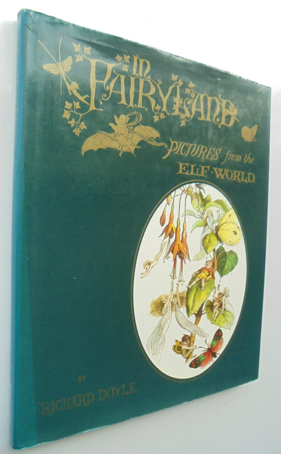 In Fairyland Pictures from the Elf-world By Richard Doyle (Illustrated by)