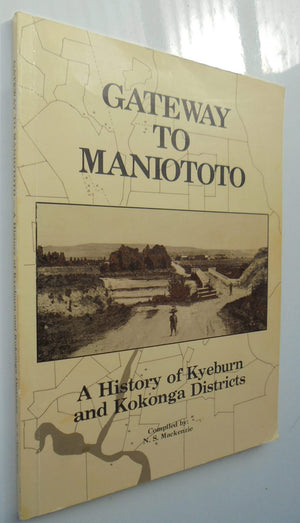 Gateway to Maniototo: A History of Kyeburn and Kokonga Districts