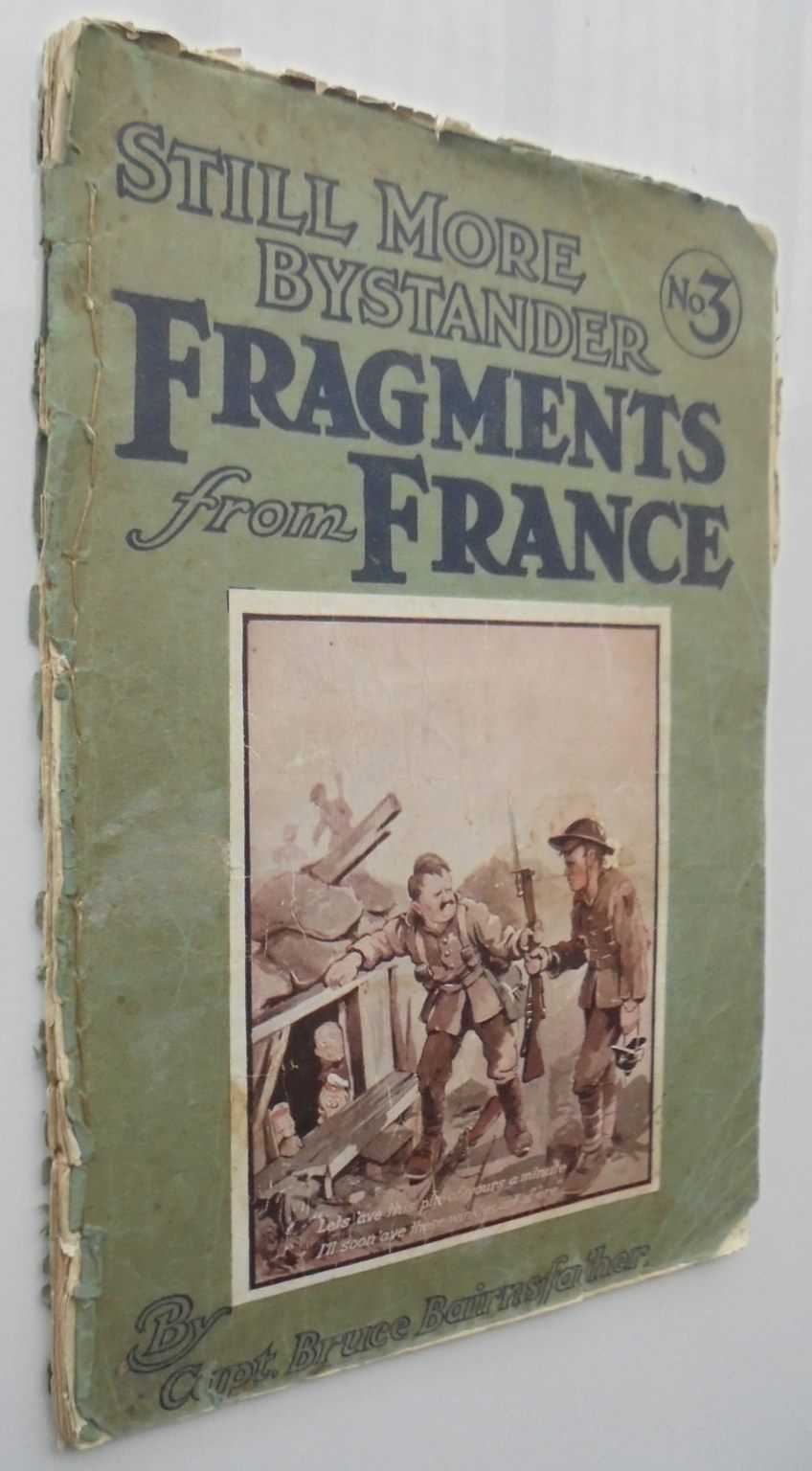 Still More Bystander Fragments from France Vol.III. By B. Bairnsfather