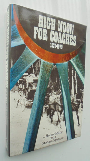 High Noon for Coaches, 1879-1979 by Millar-j-halket