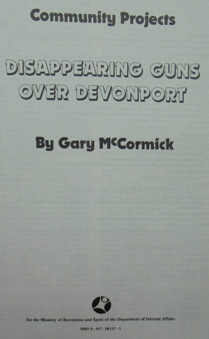 Disappearing Guns Over Devonport. Part 1 and 2. By GARY MCCORMICK