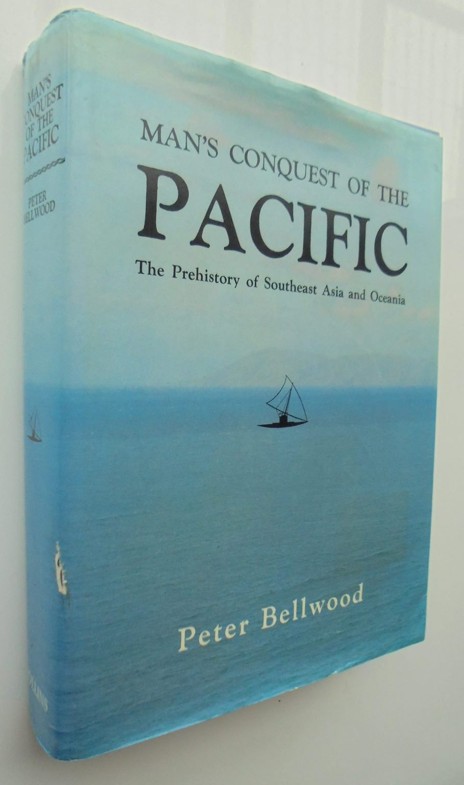 Man's conquest of the Pacific: The prehistory of Southeast Asia and Oceania. By By Peter S Bellwood