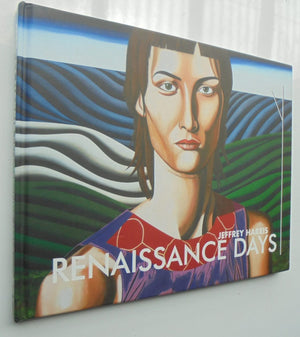 Renaissance Days by Jeffrey Harris. FIRST EDITION. VERY SCARCE.