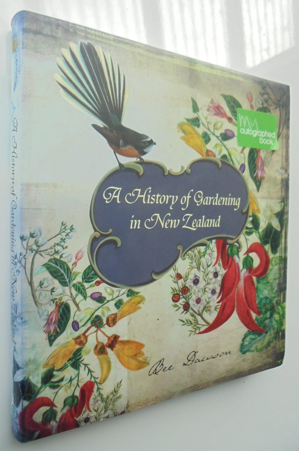 A History of Gardening in New Zealand SIGNED by Bee Dawson.