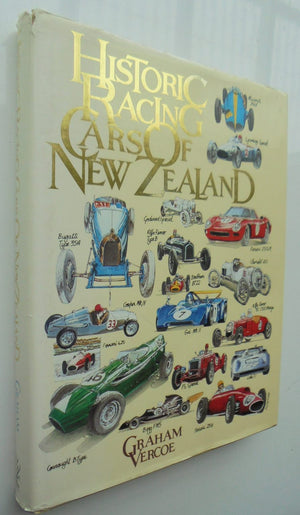 Historic Racing Cars of New Zealand By Graham Vercoe.