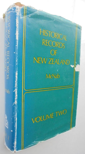 Historical Records of New Zealand. 2 Volume Set by Robert McNab.