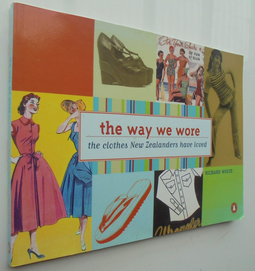 The Clothes We Wore. By Richard Wolfe