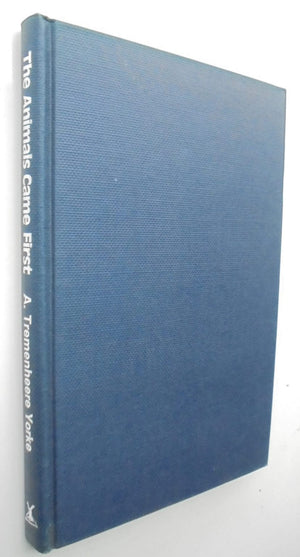 The animals came first: Farming in New Zealand during the depression of the thirties by Yorke, A. Tremenheere