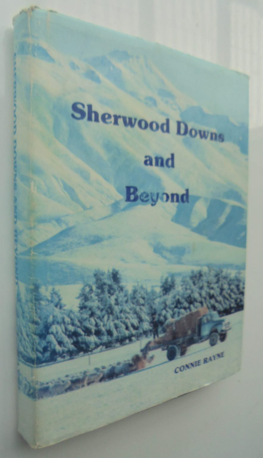 Sherwood Downs and Beyond. Limited Edition. By Connie Rayne. By VERY SCARCE.