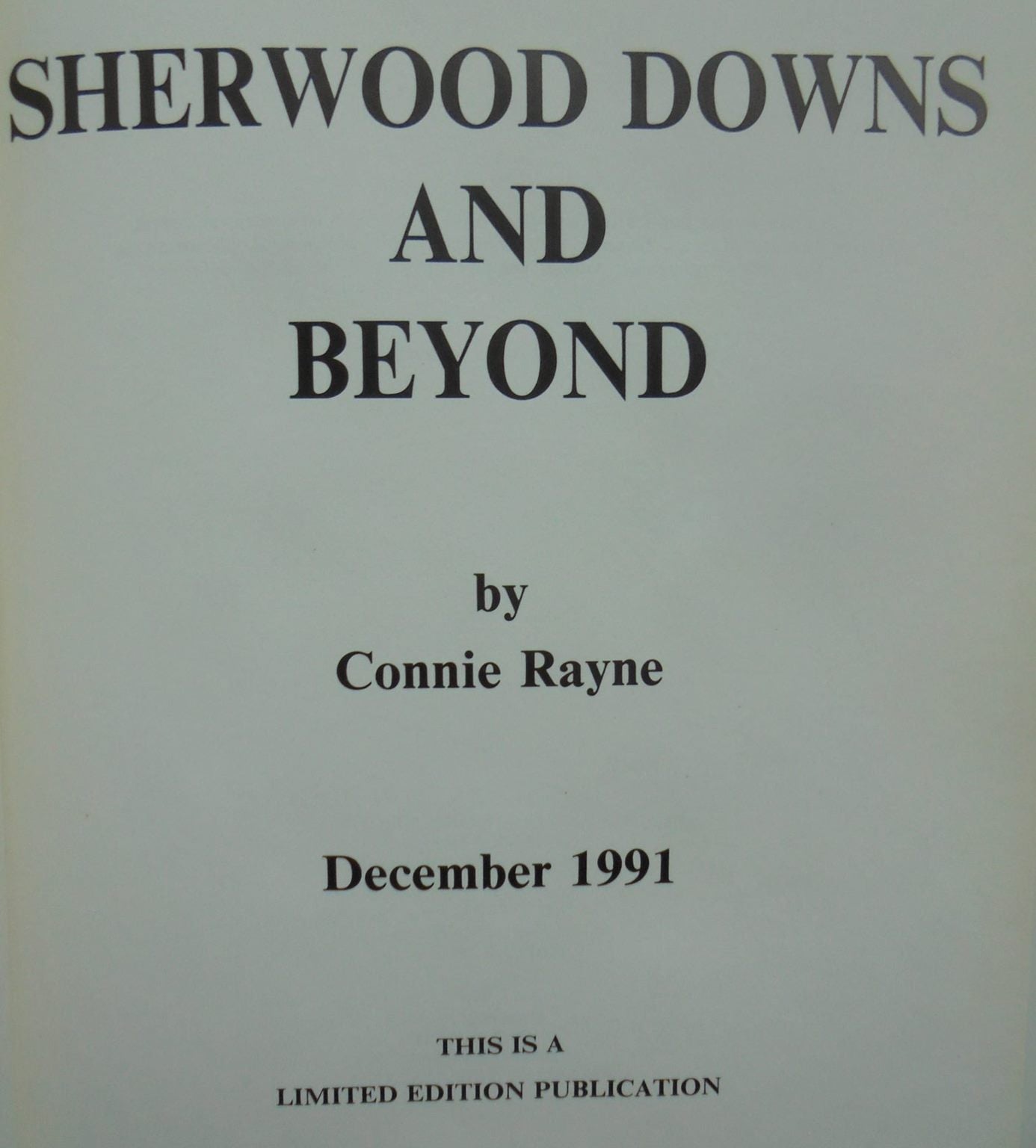 Sherwood Downs and Beyond. Limited Edition. By Connie Rayne. By VERY SCARCE.