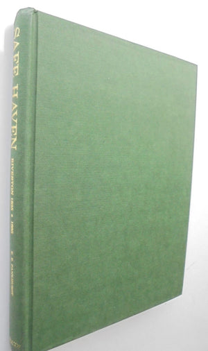 Safe Haven - Riverton, 1935-1985 by E. E. Pankhurst. VERY SCARCE.