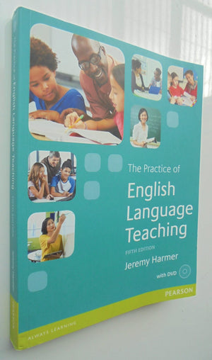 The Practice of English Language Teaching Longman Handbooks for Language Teaching. with DVD By Jeremy Harmer