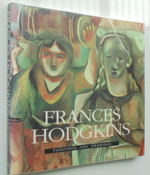 Frances Hodgkins: Paintings and Drawings by Buchanan, Iain; Dunn, Michael; Eastmond, Elizabeth