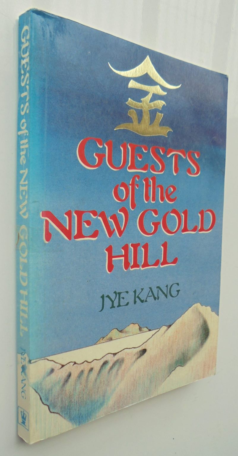 Guests of the New Gold Hill BY Jye Kang.