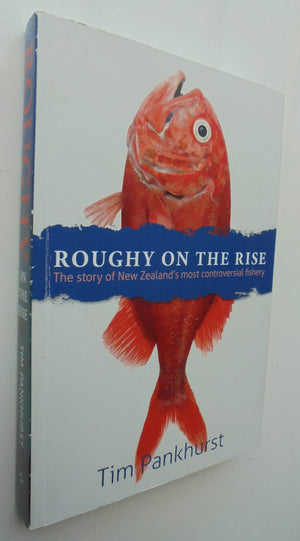 Roughy on the Rise By Tim Pankhurst