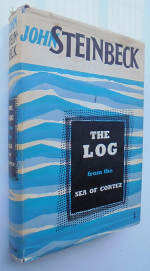 The Log from The Sea of Cortez - The narrative portion of the book Sea of Cortez with a profile "about Ed Ricketts" by John Steinbeck.