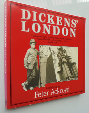 Dickens' London: An Imaginative Vision by Peter Ackroyd