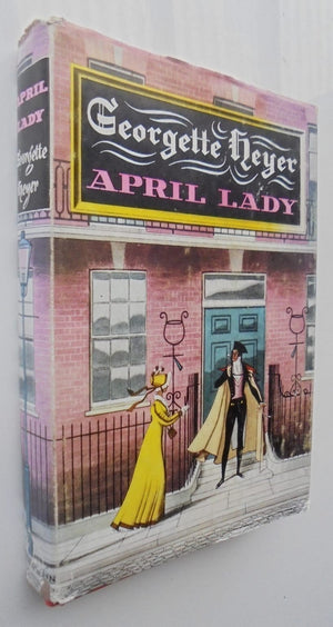 April Lady. First Edition 1956. By Georgette Heyer