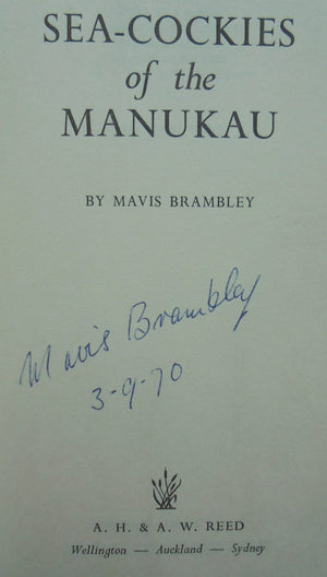 Sea-Cockies of the Manukau by Mavis Brambley. FIRST EDITION. VERY SCARCE. SIGNED