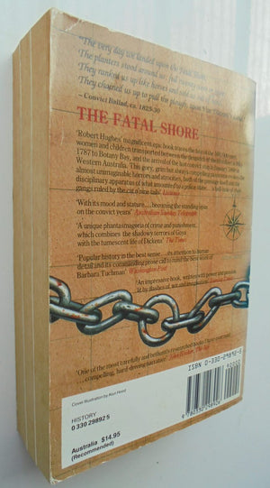 The Fatal Shore History of the Transportation of Convicts to Australia, 1787-1868 By Robert Hughes