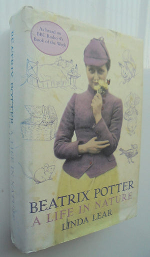 Beatrix Potter. A Life in Nature. by Linda Lear
