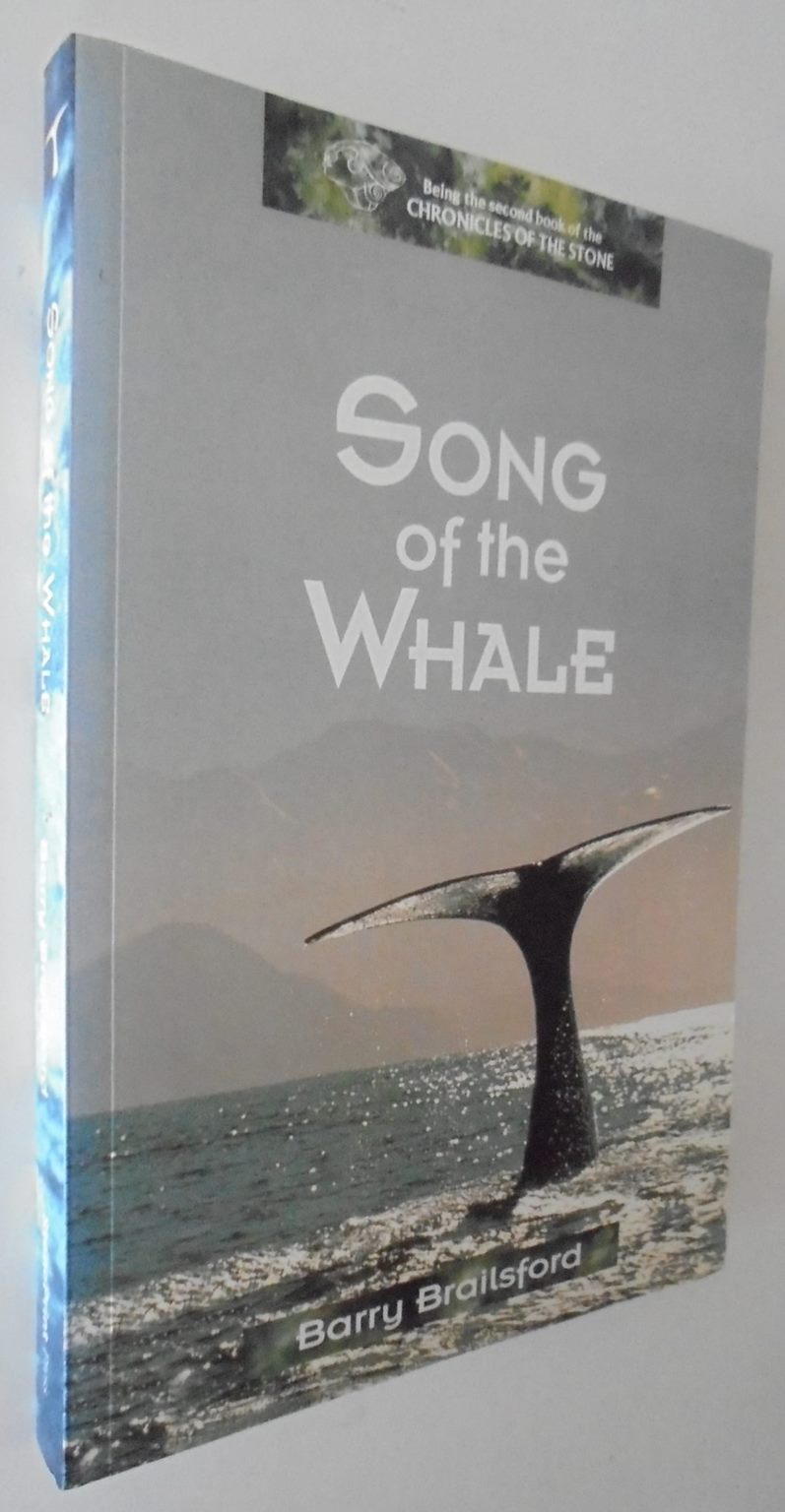 Song of the Whale Chronicles of the Stone By Barry Brailsford