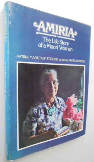 Amiria: The life story of a Maori woman by Stirling, Amiria Manutahi