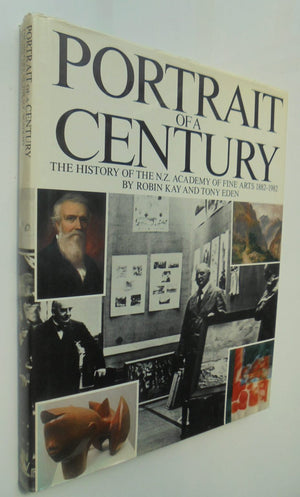 Portrait of a century: The history of the N.Z. Academy of Fine Arts 1882-1982