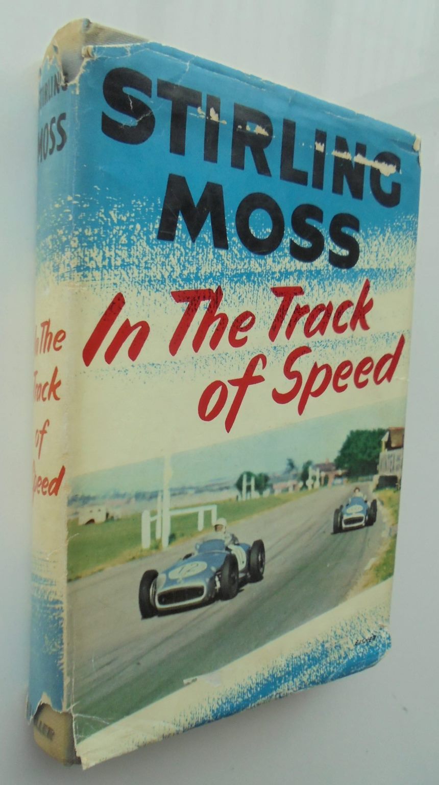 In the Track of Speed. SIGNED BY STIRLING MOSS AND HIS WIFE KATIE MOSS