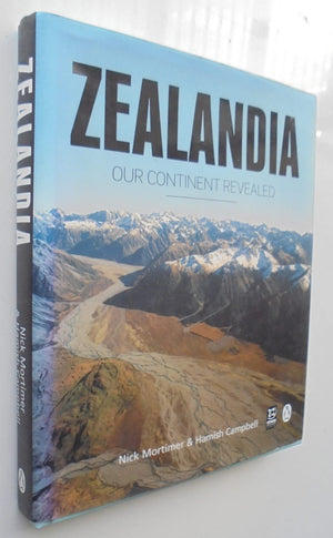 Zealandia Our Continent Revealed By Nick Mortimer, Hamish Campbell.