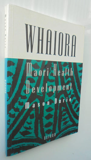 Whaiora Maori Health Development By Mason Durie