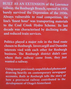 Rails to Roxburgh The Story of a Provincial Railway By W. J. Cowan.