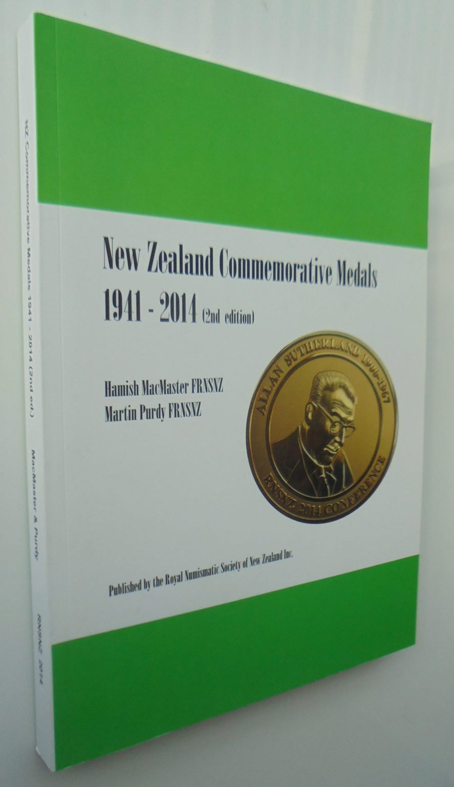 New Zealand Commemorative Medals : 1941-2014 (2nd revised and updated) By Hamish MacMaster & Martin Purdy.