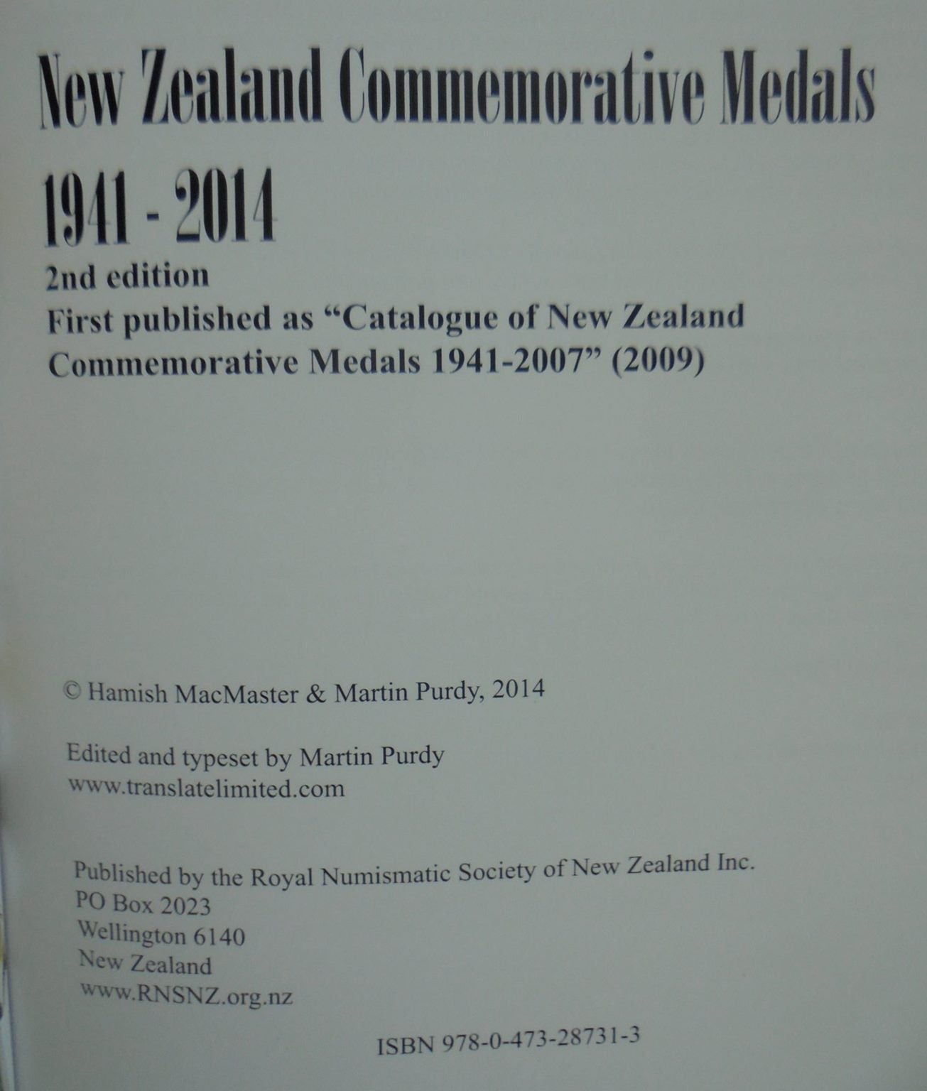 New Zealand Commemorative Medals : 1941-2014 (2nd revised and updated) By Hamish MacMaster & Martin Purdy.