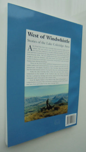 West of Windwhistle: Stories of the Lake Coleridge Area by Judith Stratford and Lynn Nell.