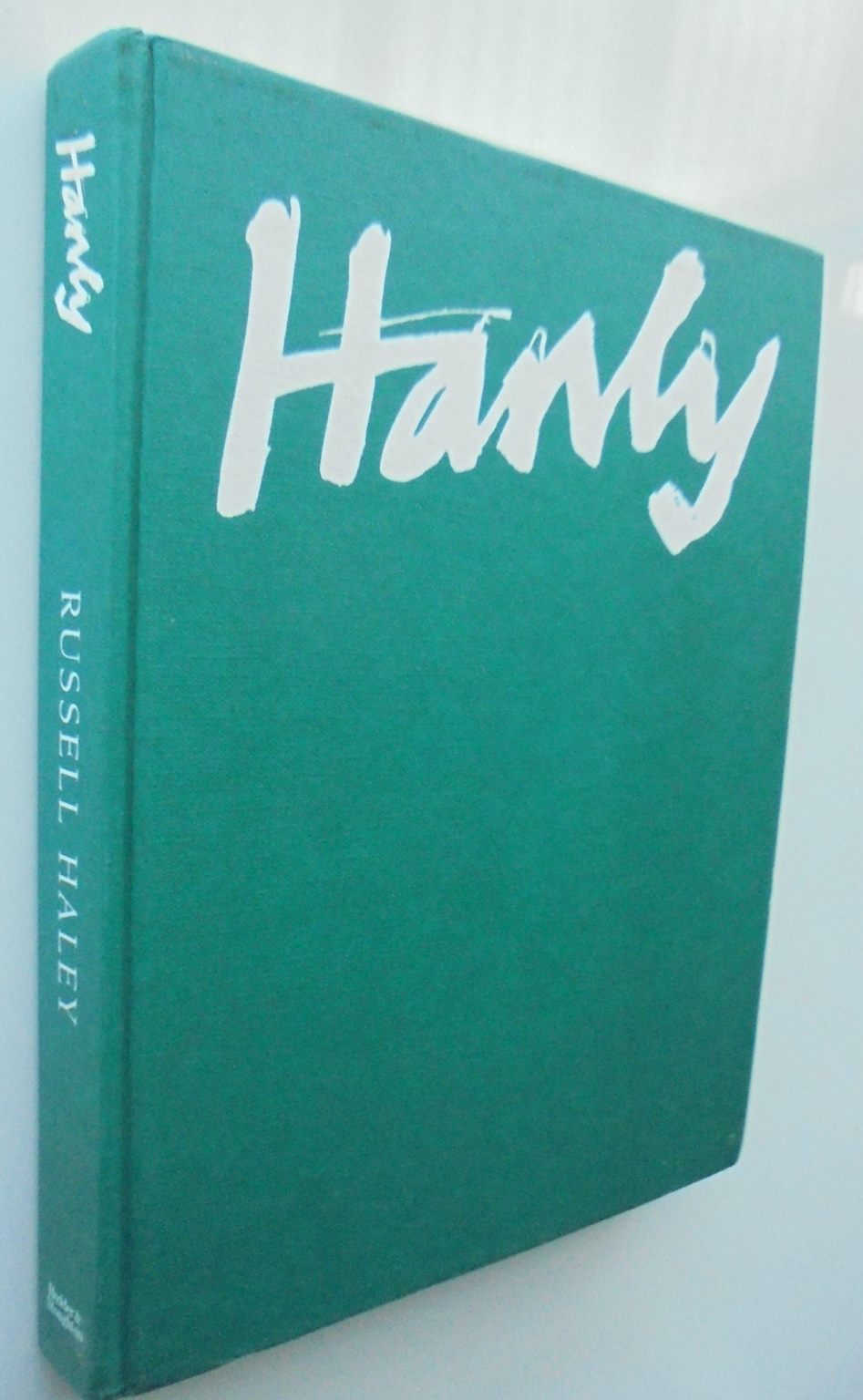 Hanly: A New Zealand Artist. SIGNED BY AUTHOR Russell Haley.