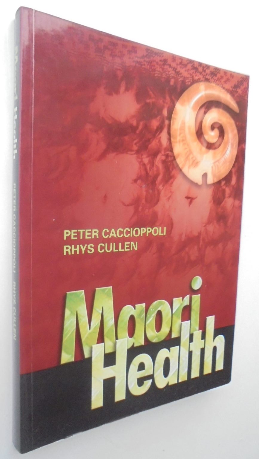 Maori Health. By Caccioppoli, Peter Caccioppoli, Rhys Cullen.