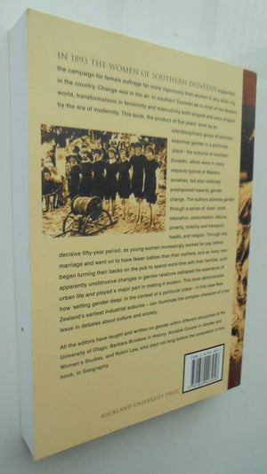 Sites of Gender Men, Women and Modernity in Southern Dunedin 1890-1939 By SIGNED BY Barbara Brookes