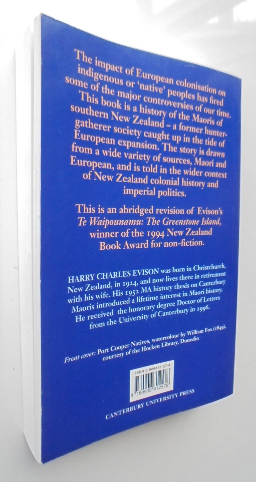 The Long Dispute European Colonisation and Maori Land Rights in Southern New Zealand By Harry C. Evison, Harry C. Evison (Edited by)