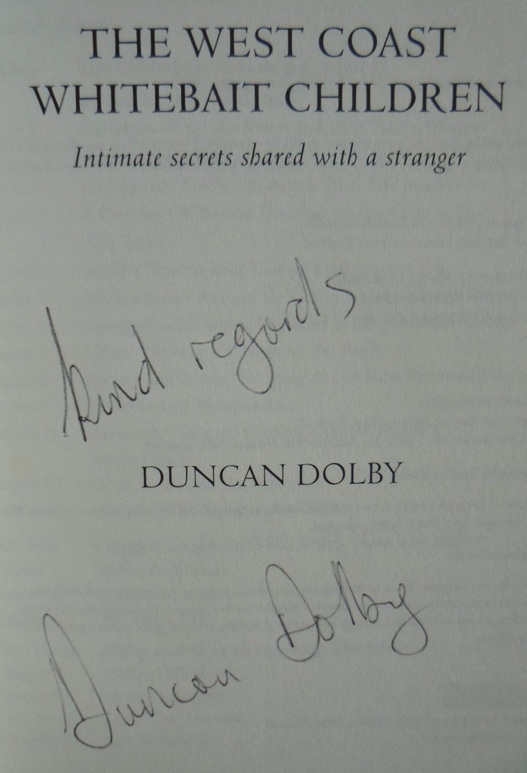 The West Coast Whitebait Children Intimate Secrets Shared with a Stranger. SIGNED By Duncan Dolby.