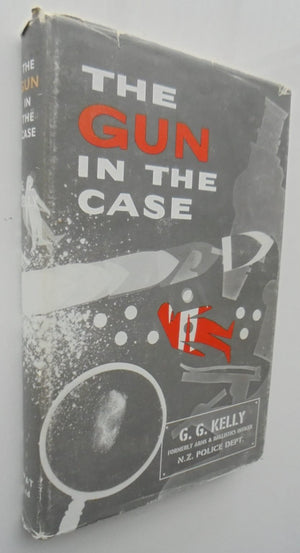 The Gun in the Case by G.G. Kelly.