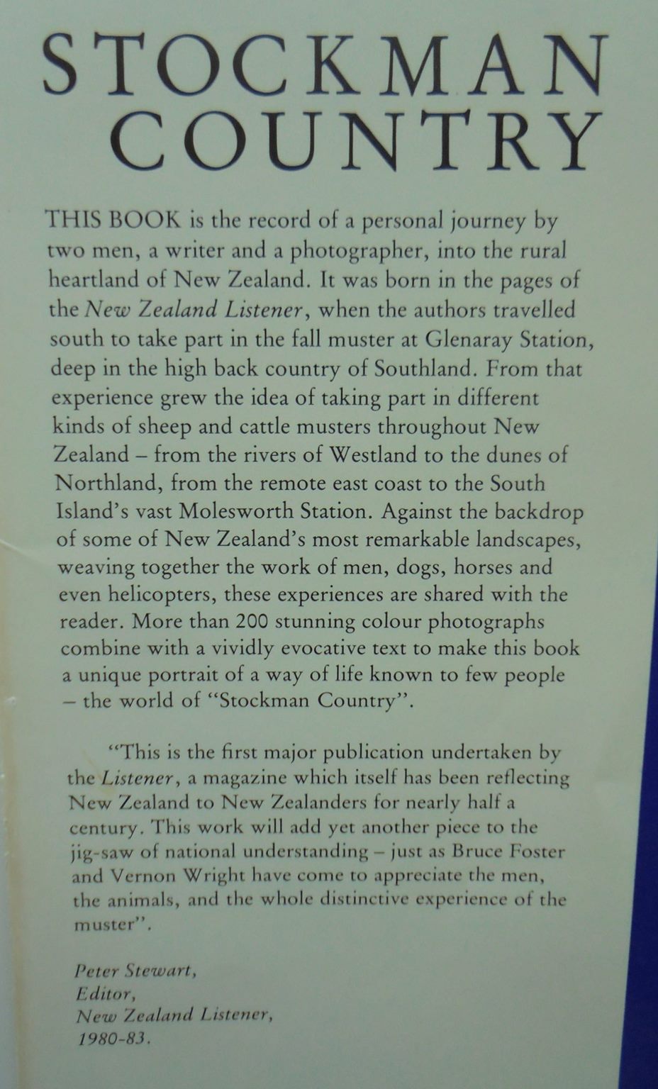 Stockman Country, a New Zealand Mustering Adventure: at Glenaray, Molesworth, Arawhata, Waipaoa & Great Northern Cattle Drive By Bruce Foster & Vernon Wright.