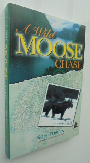 A Wild Moose Chase By Ken Tustin