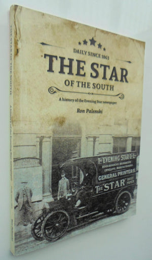 The Star of the South. A History of the Evening Star Newspaper. By Ron Palenski