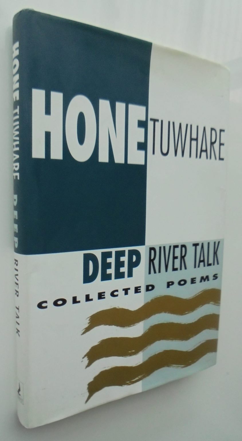 DEEP RIVER TALK Collected Poems Hone Tuwhare