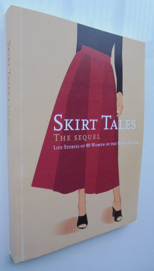 Skirt Tales. & The Sequel. (2 books) women in the Upper Clutha. SCARCE