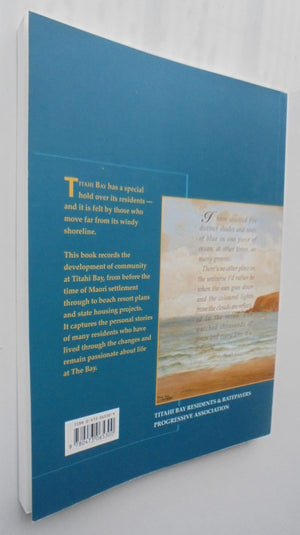 The Bay - A History of Community At Titahi Bay by Linda Fordyce; Kirsten Maclehn.