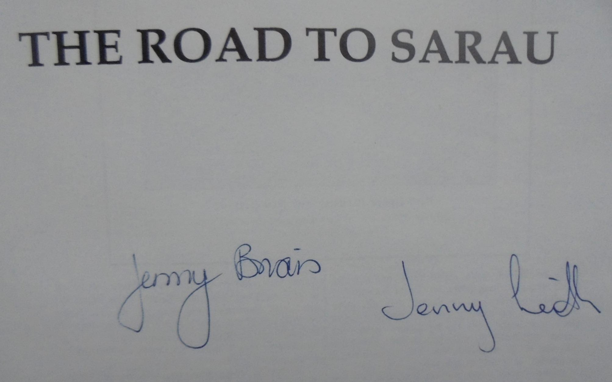 The Road to Sarau From Germany to Upper Moutere By Jenny Briars, Jenny Leith. SIGNED BY BOTH AUTHORS. VERY SCARCE.